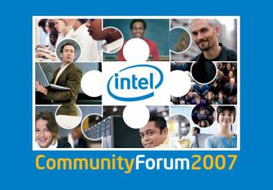 Intel® Community Forum 2007