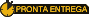 PRONTA ENTREGA